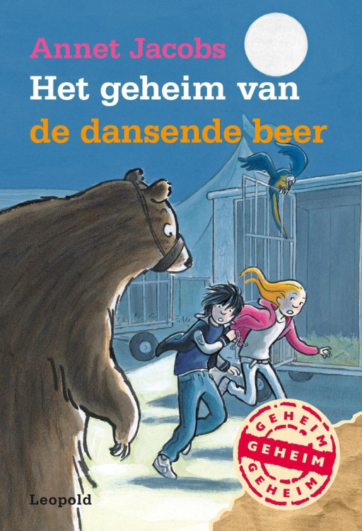 het geheim van de dansende beer, Annet Jacobs, beer, circus, dierenmishandeling, Leopold, must read, kinderboek, boek, boeken, kinderboeken, geheim, het geheim van